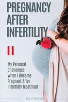 Pregnancy After Infertility