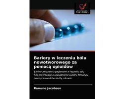 Bariery w leczeniu bólu nowotworowego za pomocą opioidów