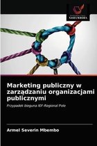 Marketing publiczny w zarządzaniu organizacjami publicznymi