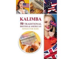 Omslag van Kalimba Songbooks for Beginners- Kalimba. 50 Traditional British and American Songs for Kids