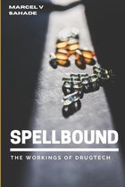 Spellbound - The Workings of DrugTech
