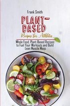 Plant-Based Recipes for Athletes