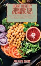 Heart Healthy Cookbook for Beginners 2021