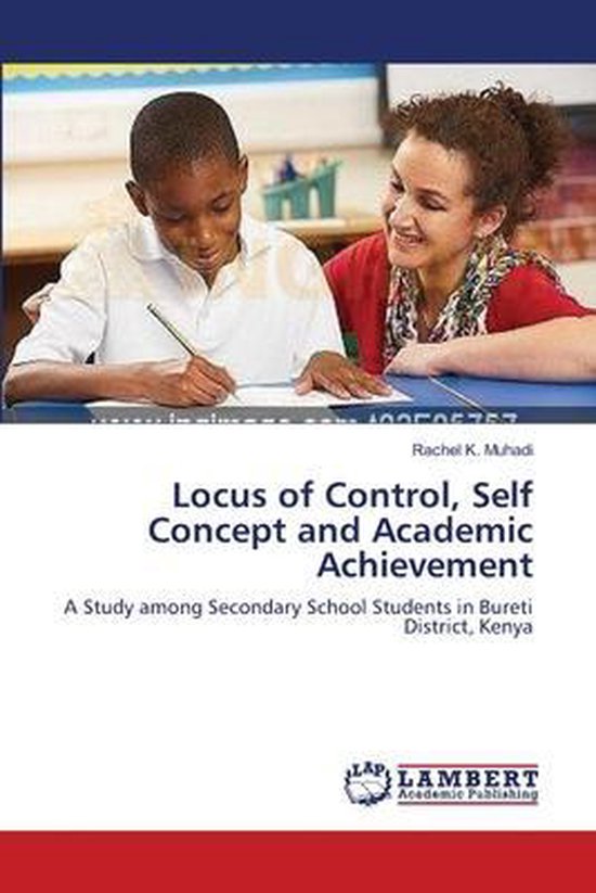 Locus of Control, Self Concept and Academic Achievement | 9783659630521 ...