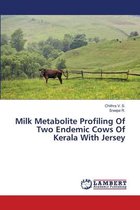 Milk Metabolite Profiling Of Two Endemic Cows Of Kerala With Jersey