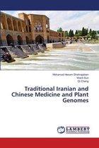 Traditional Iranian and Chinese Medicine and Plant Genomes