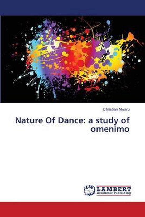 Nature Of Dance, Christian Nwaru 9783659467561 Boeken