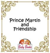Prince Martin and Friendship