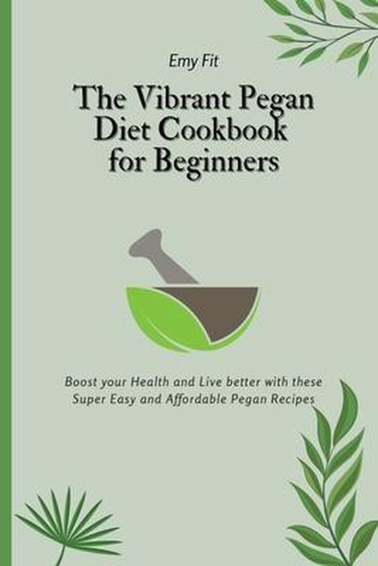 The Vibrant Pegan Diet Cookbook for Beginners - cover
