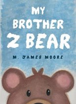 My Brother Z Bear