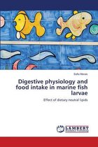 Digestive physiology and food intake in marine fish larvae