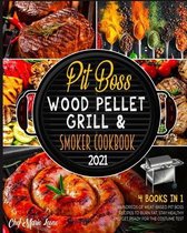 Pit Boss Wood Pellet Grill & Smoker Cookbook 2021 [4 Books in 1]