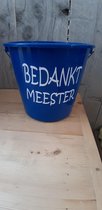 Emmer - Tekst - 5 liter - Blauw - Bedankt Meester - Kado - Gift