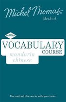 Mandarin Chinese Vocabulary Course New Edition (Learn Mandarin Chinese with the Michel Thomas Method)