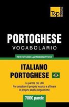 Italian Collection- Portoghese Vocabolario - Italiano-Portoghese - per studio autodidattico - 7000 parole