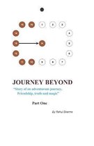 The Journey beyond -  Story of an adventurous journey, friendship, truth and magic