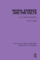 Routledge Library Editions: Sociology of Religion- Social Science and the Cults