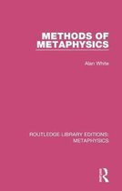 Routledge Library Editions: Metaphysics- Methods of Metaphysics