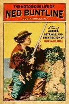 Notorious Life of Ned Buntline
