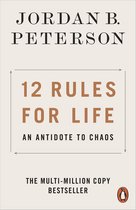 12 Rules for Life : An Antidote to Chaos