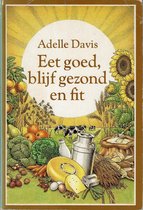 Eet goed blyf gezond en fit