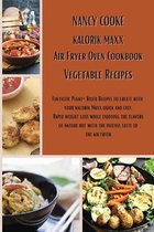 Kalorik Maxx Air Fryer Oven Cookbook: Vegetable Recipes