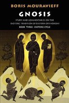 Gnosis: Study and Commentaries on the Esoteric Tradition of Eastern Orthodoxy: v.3