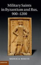 Military Saints In Byzantium And Rus, 900-1200