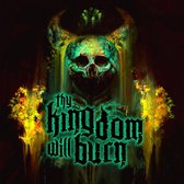 Thy Kingdom Will Burn - Thy Kingdom Will Burn (CD)