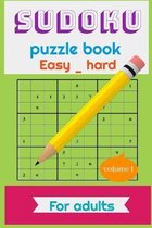 Sudoku Puzzle Book Easy _ Hard for Adults Volume 1