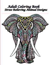 Adult Coloring Book Stress Relievtng Animals Designs: Animals Adult Coloring Book