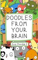 Doodles From Your Brain