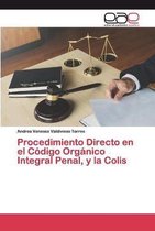 Procedimiento Directo en el Código Orgánico Integral Penal, y la Colis