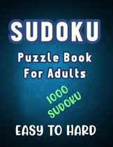 Sudoku Puzzle Book for Adults - 1000 Easy to Hard Sudoku