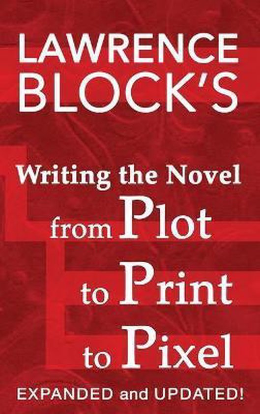 Writing the Novel from Plot to Print to Pixel - cover