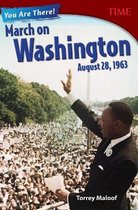 You Are There! March on Washington August 28, 1963