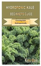 Hydroponic Kale Beginners Guide