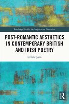 Routledge Studies in Comparative Literature - Post-Romantic Aesthetics in Contemporary British and Irish Poetry