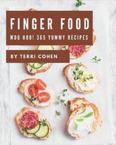 Woo Hoo! 365 Yummy Finger Food Recipes