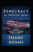 Democracy, An American Novel Annotated