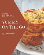 Oops! 365 Yummy On The Go Recipes