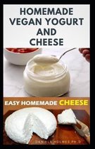 Homemade Vegan Yogurt and Cheese