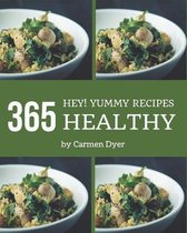 Hey! 365 Yummy Healthy Recipes