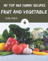 My Top 365 Yummy Fruit and Vegetable Recipes