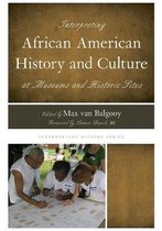 Interpreting African American History And Culture At Museums