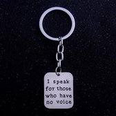 GoedeDoelen.Shop | Sleutelhanger I Speak For Those Who Have No Voice | Tashanger | Samen Voor Dieren | RVS Sleutelhanger | Sleutelring | Dierenwelzijn