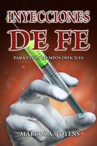 Inyecciones de Fe para estos tiempos dificiles