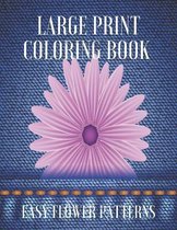 Large Print Coloring Book Easy Flower Patterns