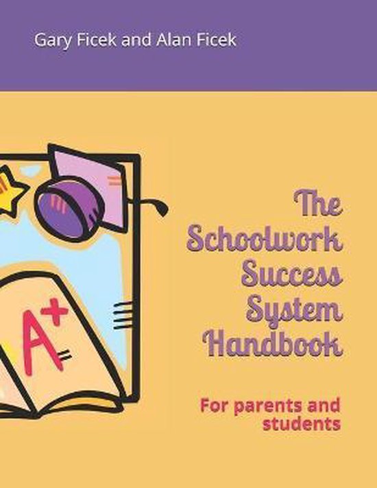 The Schoolwork Success System Handbook - cover