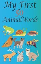 My First 50 Animal Words